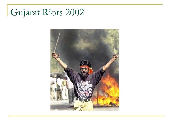 Gujarat Riots 2002 