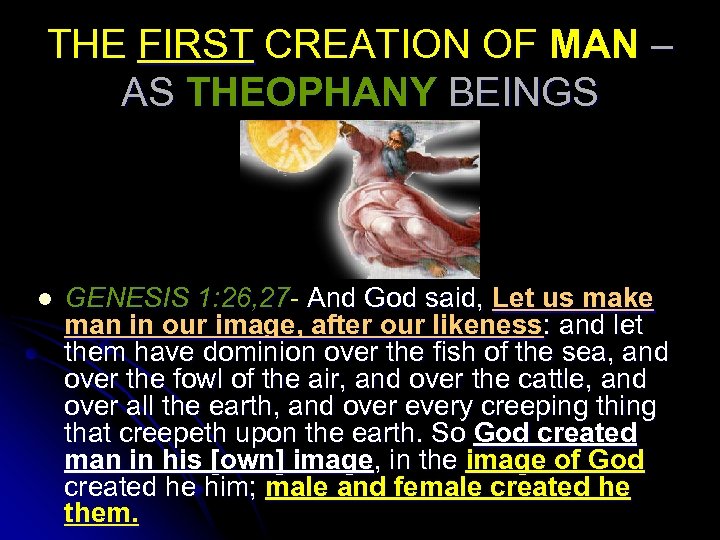 THE FIRST CREATION OF MAN – AS THEOPHANY BEINGS l GENESIS 1: 26, 27