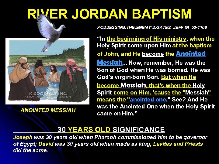 RIVER JORDAN BAPTISM POSSESSING. THE. ENEMY'S. GATES JEFF. IN 59 -1108 “In the beginning