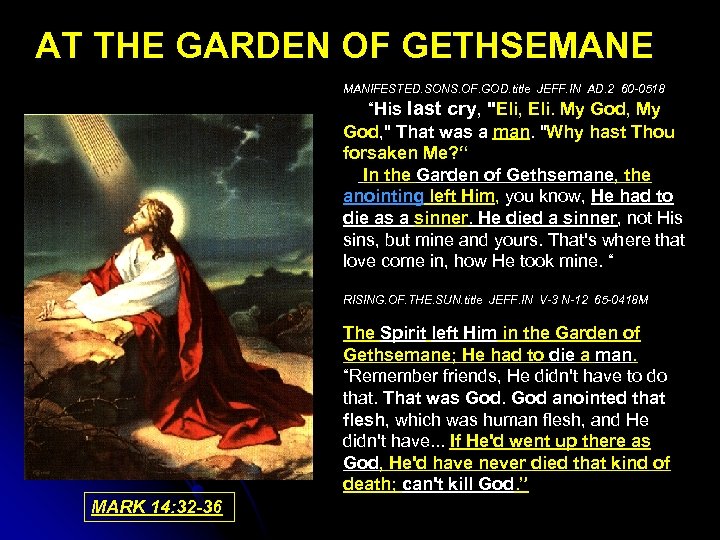 AT THE GARDEN OF GETHSEMANE MANIFESTED. SONS. OF. GOD. title JEFF. IN AD. 2