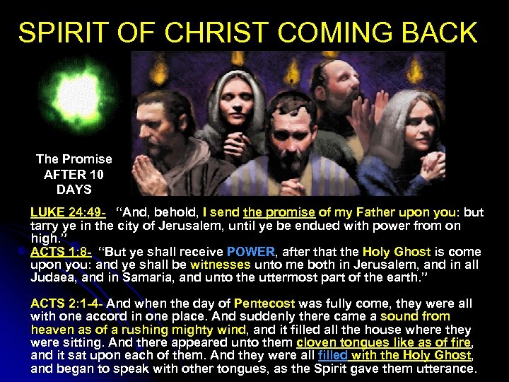 SPIRIT OF CHRIST COMING BACK The Promise AFTER 10 DAYS LUKE 24: 49 -