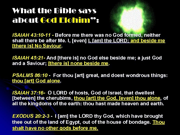 What the Bible says about God Elohim”: ISAIAH 43: 10 -11 - Before me