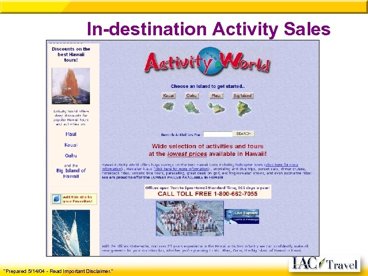 In-destination Activity Sales "Prepared 5/14/04 - Read Important Disclaimer. " 