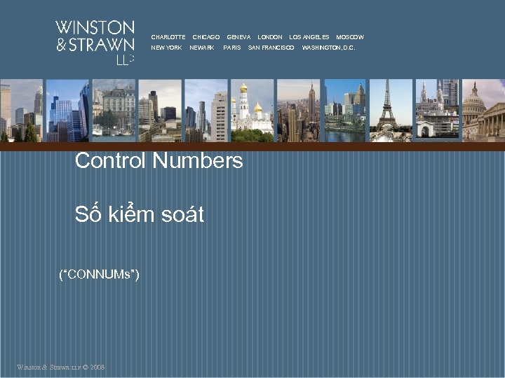 CHARLOTTE NEW YORK CHICAGO NEWARK GENEVA PARIS Control Numbers Số kiểm soát (“CONNUMs”) Winston