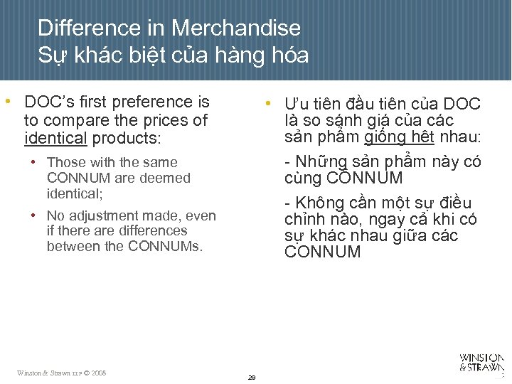 Difference in Merchandise Sự khác biệt của hàng hóa • DOC’s first preference is