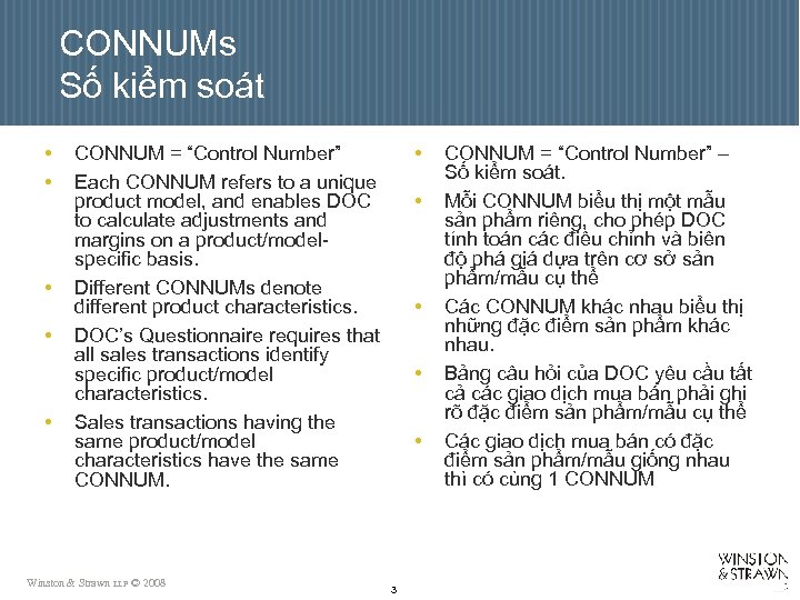 CONNUMs Số kiểm soát • • • CONNUM = “Control Number” Each CONNUM refers