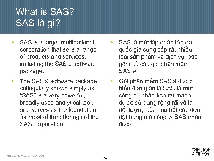 What is SAS? SAS là gì? • SAS is a large, multinational corporation that
