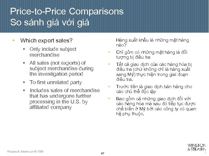 Price-to-Price Comparisons So sánh giá với giá • Which export sales? Hàng xuất khẩu