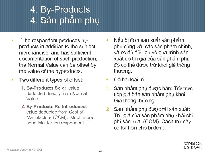 4. By-Products 4. Sản phẩm phụ • If the respondent produces byproducts in addition
