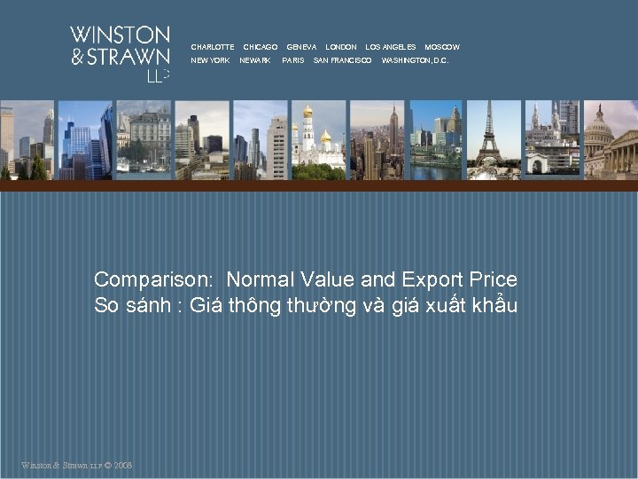 CHARLOTTE NEW YORK CHICAGO NEWARK GENEVA PARIS LONDON LOS ANGELES SAN FRANCISCO MOSCOW WASHINGTON,