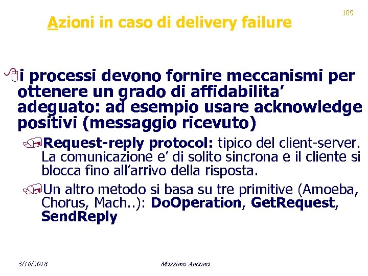 Azioni in caso di delivery failure 109 8 i processi devono fornire meccanismi per