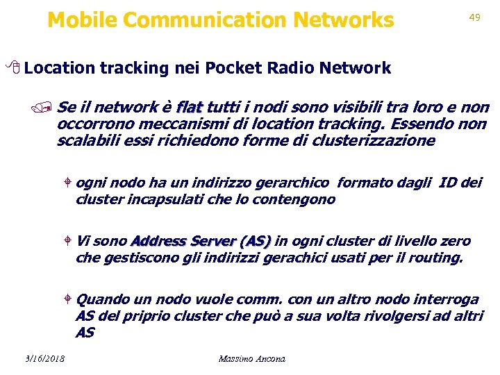 Mobile Communication Networks 49 8 Location tracking nei Pocket Radio Network / Se il