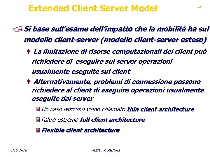 Extended Client Server Model 74 / Si base sull’esame dell’impatto che la mobilità ha