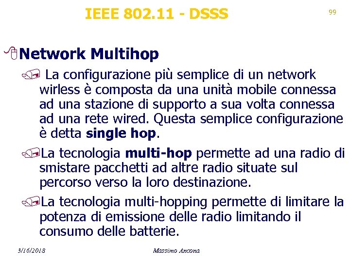 IEEE 802. 11 - DSSS 99 8 Network Multihop / La configurazione più semplice