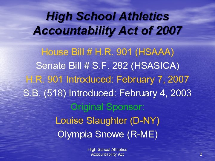 High School Athletics Accountability Act of 2007 House Bill # H. R. 901 (HSAAA)