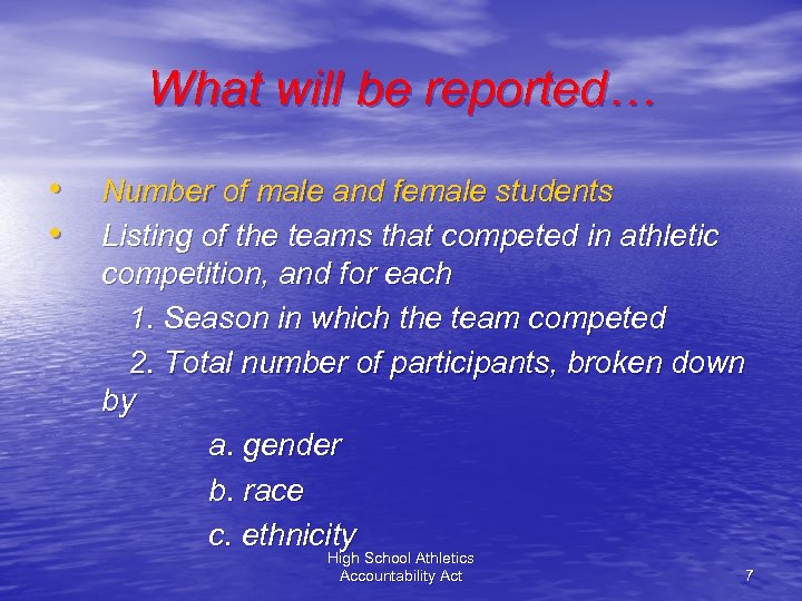 What will be reported… • • Number of male and female students Listing of