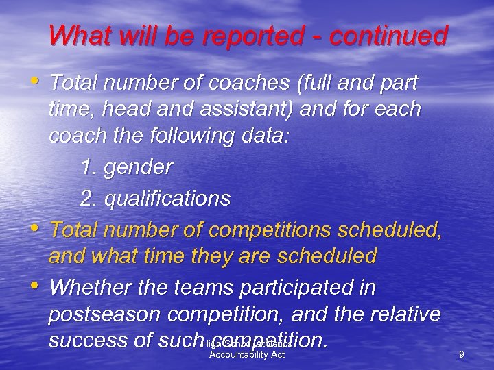 What will be reported - continued • Total number of coaches (full and part