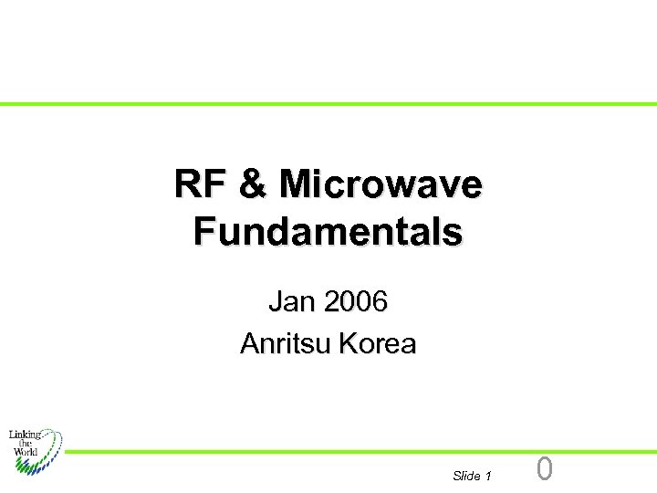 RF & Microwave Fundamentals Jan 2006 Anritsu Korea Slide 1 0 