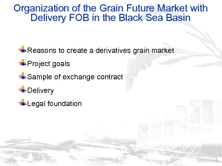 Organization of the Grain Future Market with Delivery FOB in the Black Sea Basin