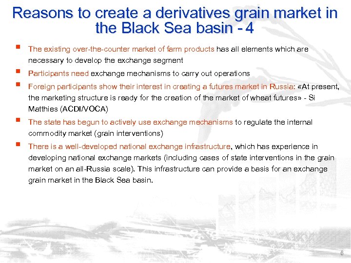 Reasons to create a derivatives grain market in the Black Sea basin - 4