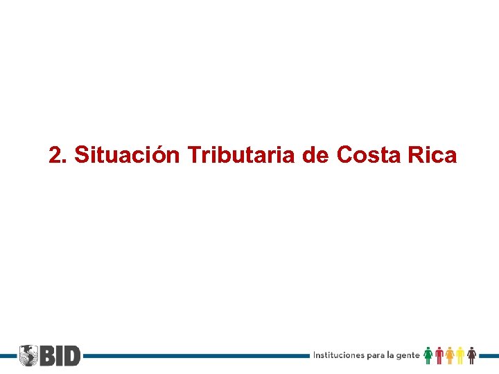 2. Situación Tributaria de Costa Rica 