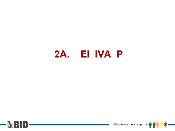 2 A. El IVA P 
