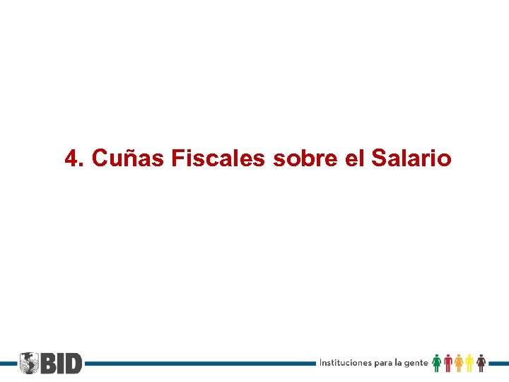 4. Cuñas Fiscales sobre el Salario 