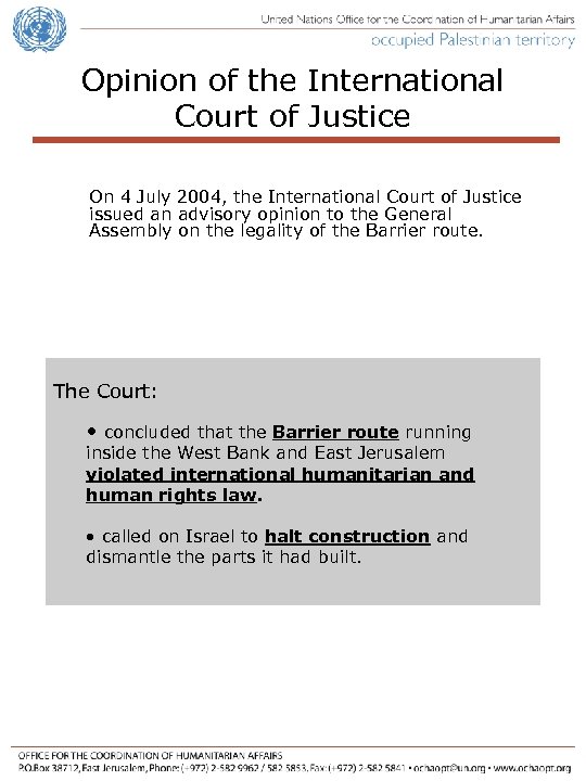 Opinion of the International Court of Justice On 4 July 2004, the International Court