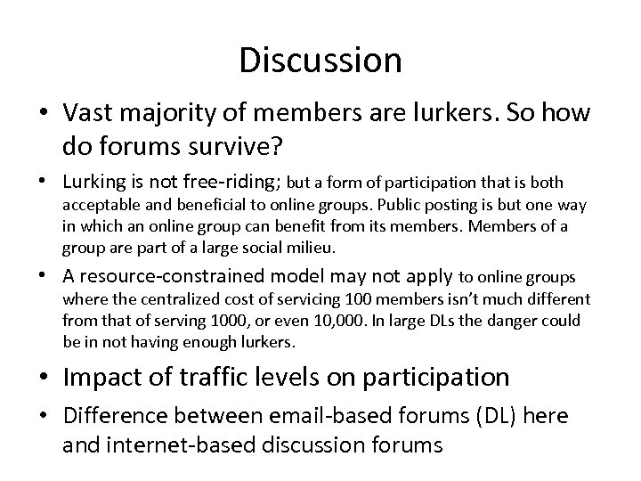 Discussion • Vast majority of members are lurkers. So how do forums survive? •