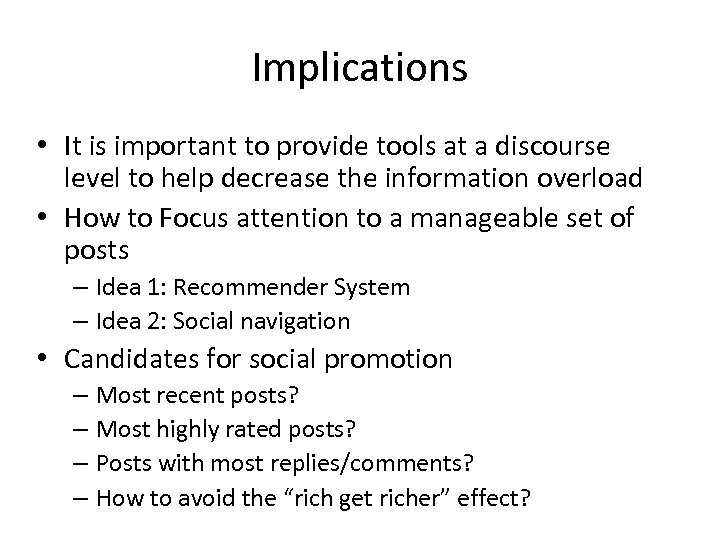 Implications • It is important to provide tools at a discourse level to help