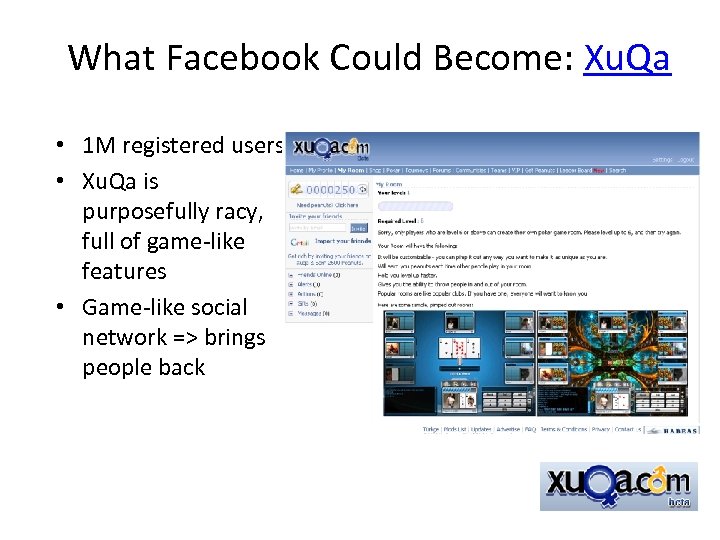 What Facebook Could Become: Xu. Qa • 1 M registered users • Xu. Qa