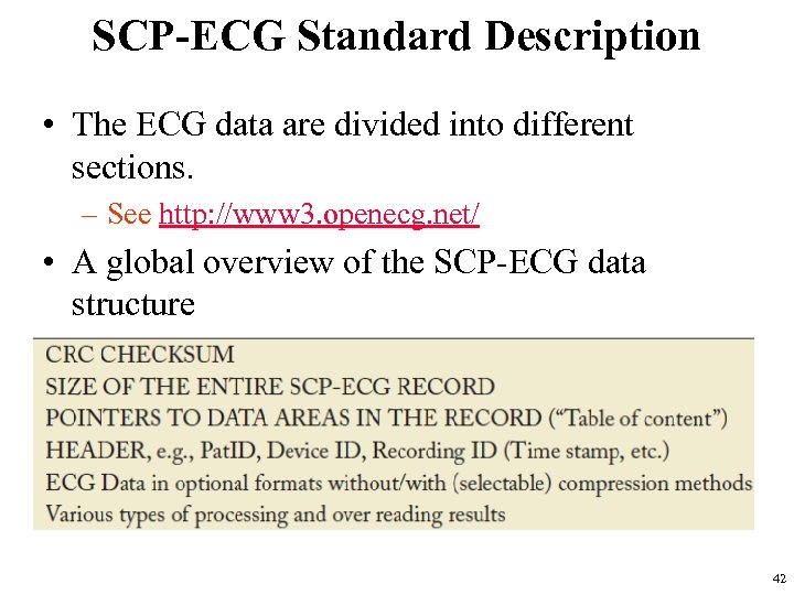 SCP-ECG Standard Description • The ECG data are divided into different sections. – See