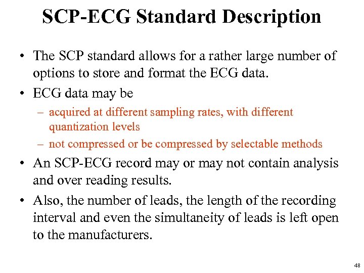 SCP-ECG Standard Description • The SCP standard allows for a rather large number of