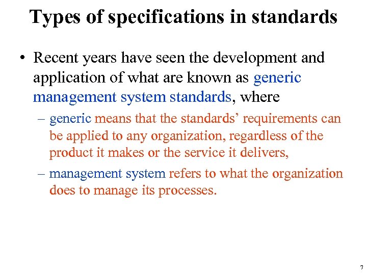 Types of specifications in standards • Recent years have seen the development and application
