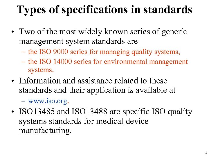 Types of specifications in standards • Two of the most widely known series of
