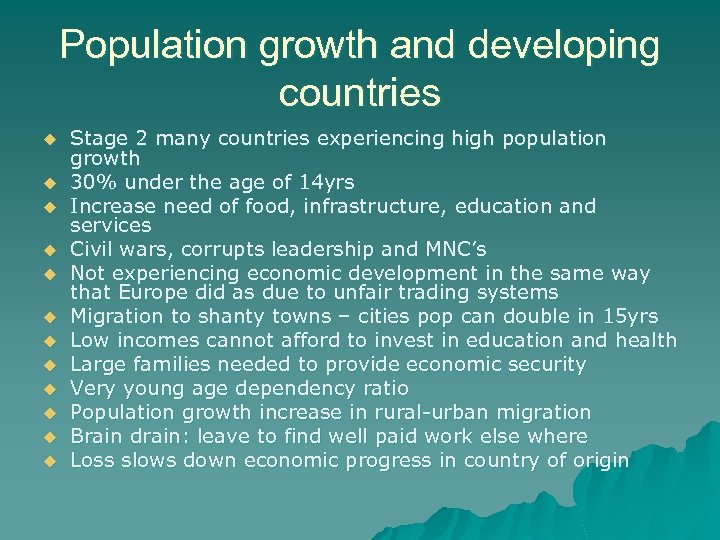 Population growth and developing countries u u u Stage 2 many countries experiencing high