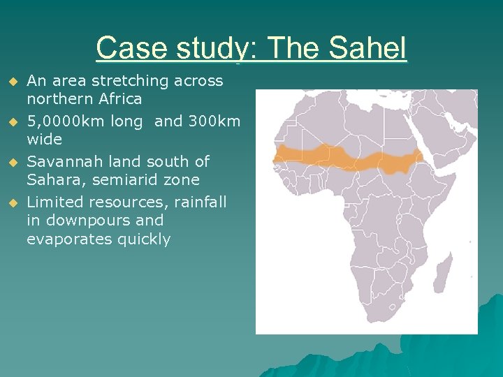 Case study: The Sahel u u An area stretching across northern Africa 5, 0000