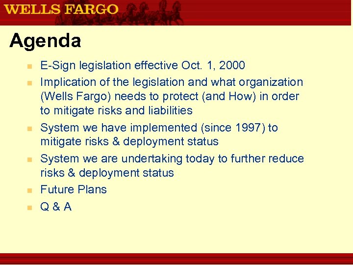 Agenda n n n E-Sign legislation effective Oct. 1, 2000 Implication of the legislation