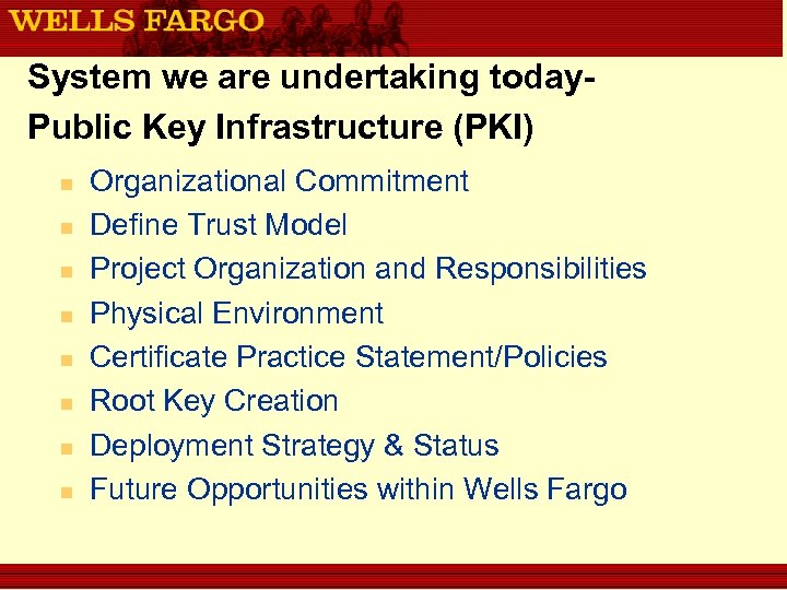 System we are undertaking today. Public Key Infrastructure (PKI) n n n n Organizational