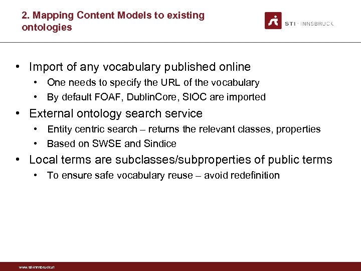 2. Mapping Content Models to existing ontologies • Import of any vocabulary published online