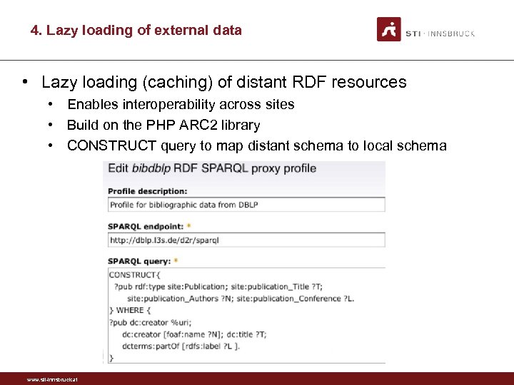 4. Lazy loading of external data • Lazy loading (caching) of distant RDF resources