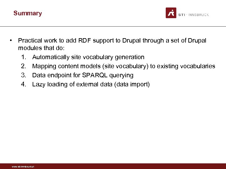Summary • Practical work to add RDF support to Drupal through a set of