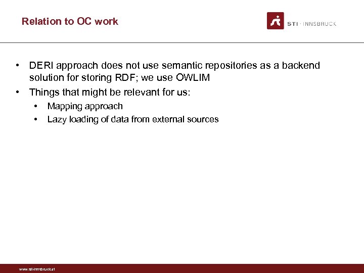 Relation to OC work • DERI approach does not use semantic repositories as a