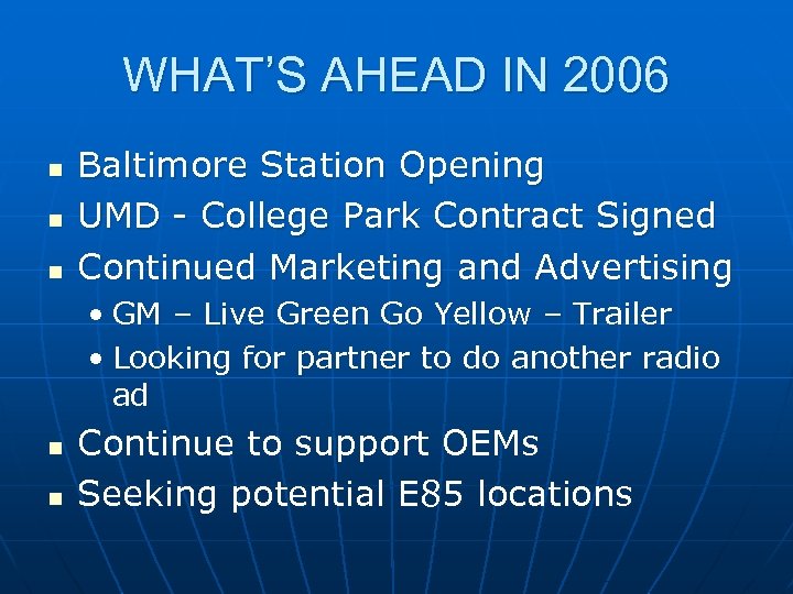 WHAT’S AHEAD IN 2006 n n n Baltimore Station Opening UMD - College Park