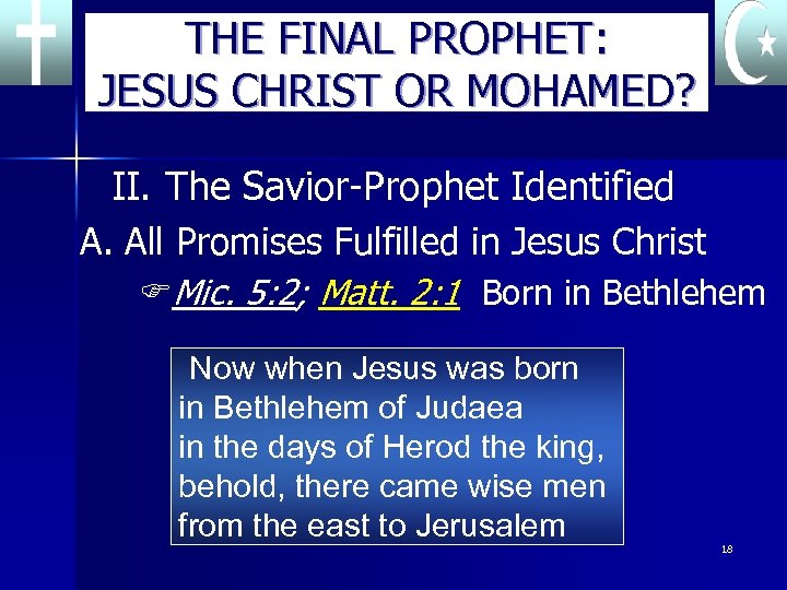 THE FINAL PROPHET: JESUS CHRIST OR MOHAMED? II. The Savior-Prophet Identified A. All Promises