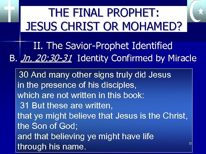 THE FINAL PROPHET: JESUS CHRIST OR MOHAMED? II. The Savior-Prophet Identified B. Jn. 20: