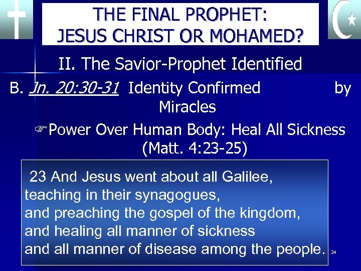 THE FINAL PROPHET: JESUS CHRIST OR MOHAMED? II. The Savior-Prophet Identified B. Jn. 20: