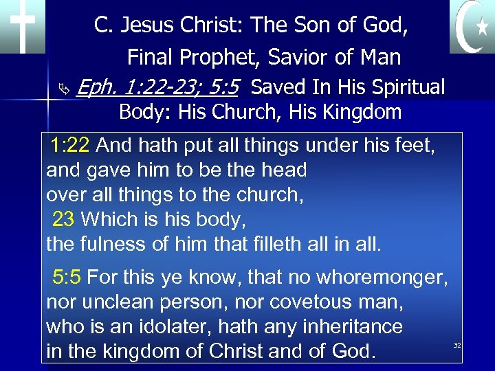 C. Jesus Christ: The Son of God, Final Prophet, Savior of Man Ä Eph.