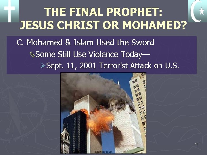 THE FINAL PROPHET: JESUS CHRIST OR MOHAMED? C. Mohamed & Islam Used the Sword