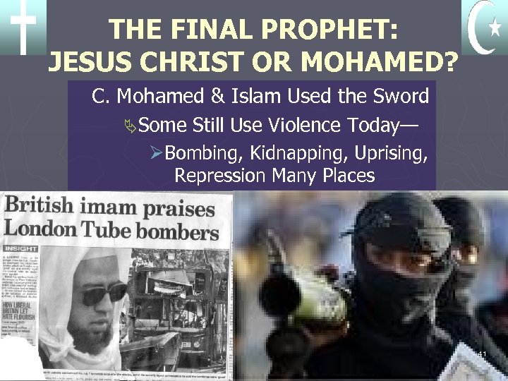 THE FINAL PROPHET: JESUS CHRIST OR MOHAMED? C. Mohamed & Islam Used the Sword